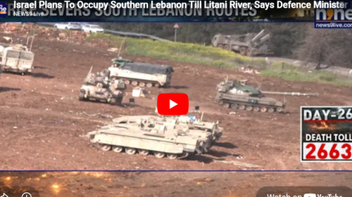 Israel Plans To Occupy Southern Lebanon Till Litani River